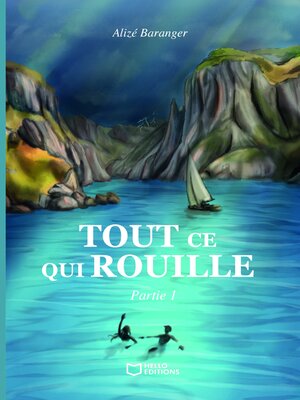 cover image of Tout ce qui rouille--Partie 1